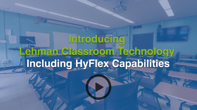 Lehman Classroom Technology Including HyFlex Capabilities