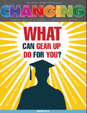 Bronx GEAR UP Network CHANGING Winter 2019
